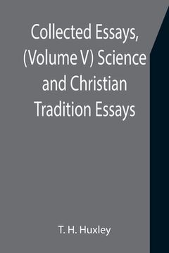 portada Collected Essays, (Volume V) Science and Christian Tradition: Essays
