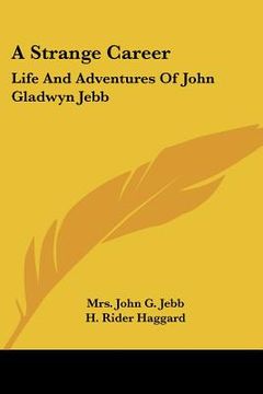 portada a strange career: life and adventures of john gladwyn jebb (en Inglés)