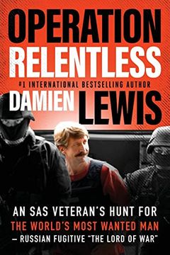 portada Operation Relentless: An sas Veteran'S Hunt for the World'S Most Wanted Man―Russian Fugitive “The Lord of war (en Inglés)