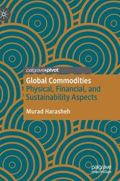 portada Global Commodities: Physical, Financial, and Sustainability Aspects 
