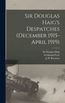 portada Sir Douglas Haig's Despatches (December 1915-April 1919) [microform] (en Inglés)