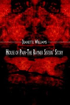 portada house of pain-the rayner sisters' story (en Inglés)