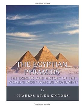 portada The Egyptian Pyramids: The Origins and History of the World's Most Famous Monume 