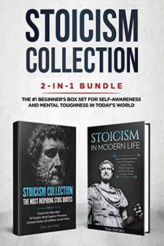 portada Stoicism Collection: 2-In-1 Bundle: Stoicism in Modern Life + the Most Inspiring Stoic Quotes - the #1 Beginner's box set for Self-Awareness and Mental Toughness in Today's World