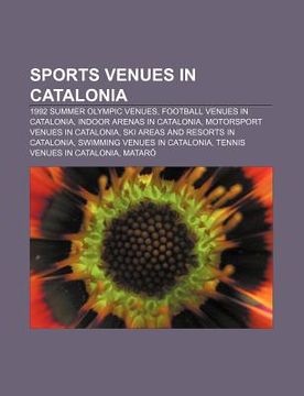 portada sports venues in catalonia: 1992 summer olympic venues, football venues in catalonia, indoor arenas in catalonia