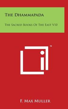 portada The Dhammapada: The Sacred Books Of The East V10