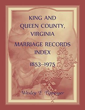 portada King and Queen County, Virginia Marriage Records Index, 1853-1975 (en Inglés)