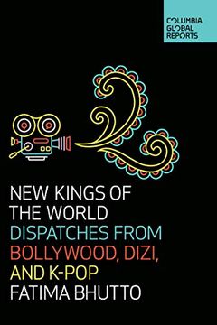 portada New Kings of the World: Dispatches From Bollywood, Dizi, and K-Pop (en Inglés)