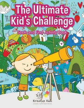 portada The Ultimate Kid's Challenge: Seek and Find Activity Book (en Inglés)