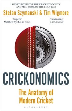 portada Crickonomics: The Anatomy of Modern Cricket: Shortlisted for the Sunday Times Sports Book Awards 2023 (en Inglés)