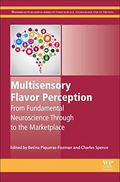 portada Multisensory Flavor Perception: From Fundamental Neuroscience Through to the Marketplace (Woodhead Publishing Series in Food Science, Technology and Nutrition)