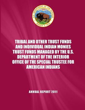 portada Tribaland and Other Trust Funds and Individual Indian Monies Trust Funds Managed by the U.S. Department of the Interior Office of the Special Trustee (en Inglés)