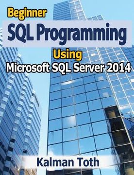 portada Beginner SQL Programming Using Microsoft SQL Server 2014 (en Inglés)