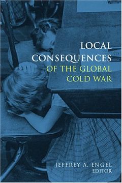 portada Local Consequences of the Global Cold war (en Inglés)