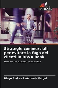 portada Strategie commerciali per evitare la fuga dei clienti in BBVA Bank (en Italiano)