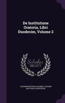 portada De Institutione Oratoria, Libri Duodecim, Volume 2