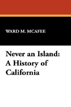 portada never an island: a history of california (en Inglés)