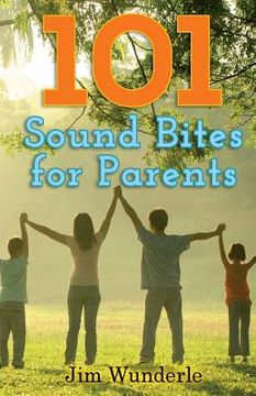 portada 101 Sound Bites for Parents (en Inglés)
