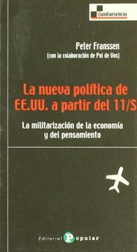 portada La Nueva Política de Ee. Uu a Partir del 11-S: La Militarización de la Economía y el Pensamiento (Quintaesencia) (in Spanish)