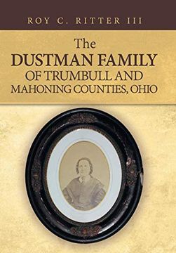 portada The Dustman Family of Trumbull and Mahoning Counties, Ohio (en Inglés)