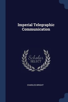 portada Imperial Telegraphic Communication (en Inglés)