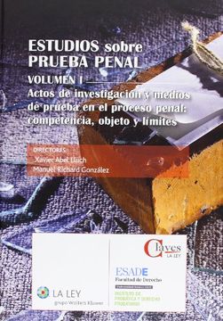 portada Estudios Sobre la Prueba Penal. Volumen 1: Actos de Investigación y Medios de Prueba en el Proceso Penal, Competencia, Objeto y Límites