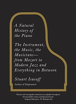 portada A Natural History of the Piano: The Instrument, the Music, the Musicians: From Mozart to Modern Jazz and Everything in Between (en Inglés)