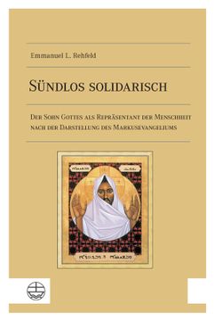 portada Sundlos Solidarisch: Der Sohn Gottes ALS Reprasentant Der Menschheit Nach Der Darstellung Des Markusevangeliums