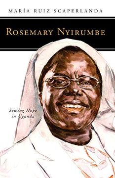portada Rosemary Nyirumbe: Sewing Hope in Uganda (People of God) (en Inglés)