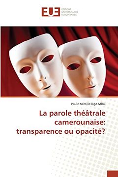 portada La parole théâtrale camerounaise: transparence ou opacité? (Omn.Univ.Europ.) (French Edition)