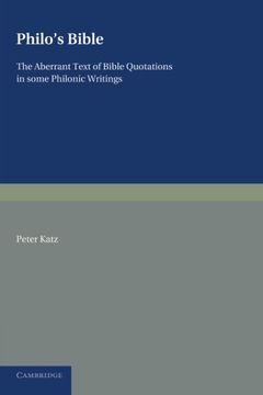 portada Philo's Bible: The Aberrant Text of Bible Quotations in Some Philonic Writings (in English)