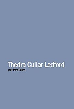 portada Thedra Cullar-Ledford: Lady Part Follies (Right Here, Right Now: Houston) (en Inglés)