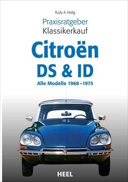 portada Praxisratgeber Klassikerkauf Citroen ID/DS: Alle Modelle 1966-1975 (en Alemán)