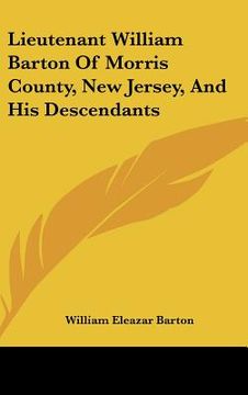 portada lieutenant william barton of morris county, new jersey, and his descendants (en Inglés)