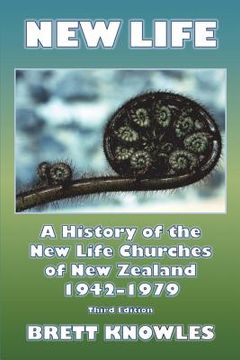 portada New Life, a History of the New Life Churches of New Zealand 1942-1979 (en Inglés)