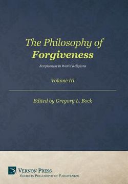 portada Philosophy of Forgiveness: Vol iii (Series in Philosophy of Forgiveness) (en Inglés)
