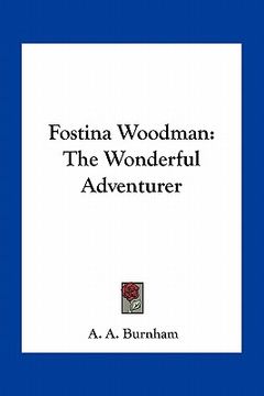portada fostina woodman: the wonderful adventurer (in English)
