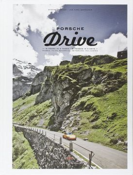 portada Porsche Drive: 15 Passes in 4 Days; Switzerland, Italy, Austria (English and German Edition)
