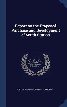 portada Report on the Proposed Purchase and Development of South Station (in English)