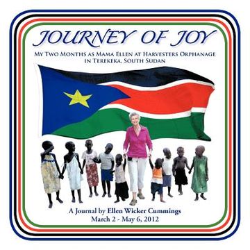 portada journey of joy: my two months as mama ellen at harvesters orphanage in terekeka, south sudan (en Inglés)