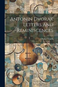 portada Antonin Dvorak Letters and Reminiscences (en Inglés)
