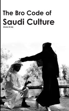 portada The Bro Code of Saudi Culture: Describing the Saudi from Head to Toe (en Inglés)
