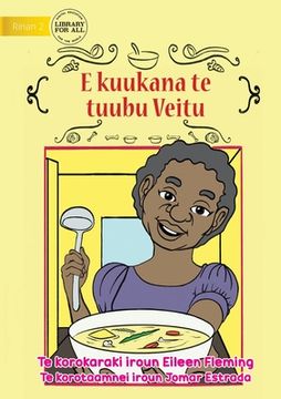 portada Veitu Cooks some Soup - E kuukana te tuubu Veitu (Te Kiribati) (in English)