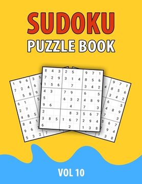 portada Sudoku Puzzle Book Vol 10: Perfect Sudoku Book For Teen, Easy To Hard Sudoku Challenging And Fun Puzzle (en Inglés)