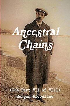 portada Ancestral Chains (Dna Part vii of Viii) Morgan Bloodline (in English)