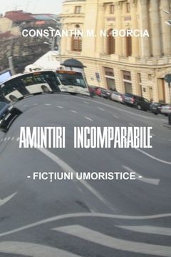 portada Amintiri incomparabile: Fictiuni umoristice