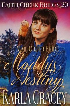 portada Mail Order Bride - Maddy's Destiny: Clean and Wholesome Historical Western Cowboy Inspirational Romance (en Inglés)