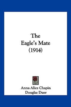 portada the eagle's mate (1914) (en Inglés)
