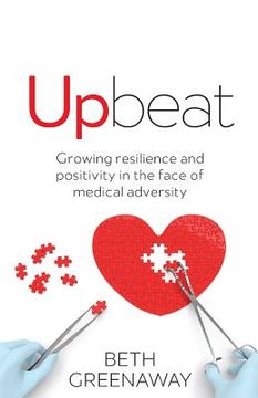 portada Upbeat: Growing resilience and positivity in the face of medical adversity (in English)