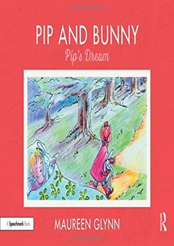 portada Supporting Language and Emotional Development in the Early Years Through Reading: Pip and Bunny: Pip’S Dream (Volume 2) (en Inglés)